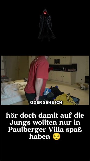 die wollten nur spaß in paulberger Villa 😔