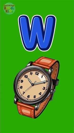 W for Watch ⌚ | Learn Letter W for Kids