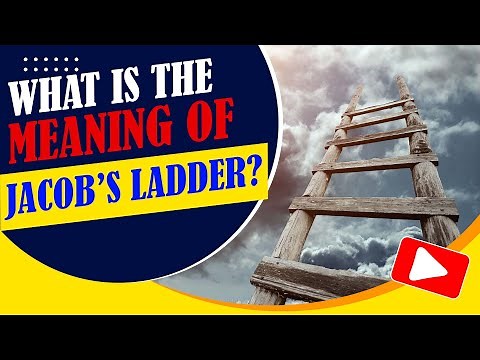 What is the meaning Behind Jacobs Ladder? Jacob's Ladder Is The Only Way To Meet God