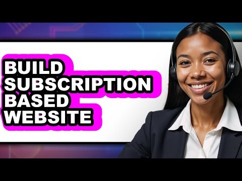 How to Build a Subscription-Based Website in 2025 - Full Guide