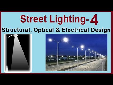Design of structural, electrical and optical design of street lighting pole, maintenance practices
