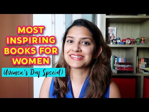 Most Inspiring Books For Women - Books Every Woman Needs to Read