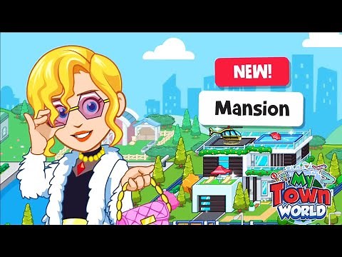 My Town World - Mega Town - Explore The New Mansion Room Reveal and More !