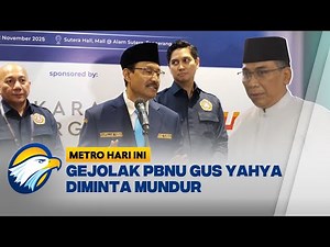 Gejolak PBNU Memanas, Gus Yahya Diminta Mundur - [Metro Hari Ini]