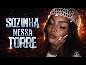 SINA de OFÉLIA, Todo tempo sozinha nessa torre - Luísa Sonsa e Dilsinho (LETRA)