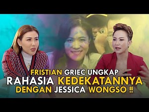 FRISTIAN GRIEC UNGKAP RAHASIA KEDEKATANNYA DENGAN JESSICA WONGSO !!