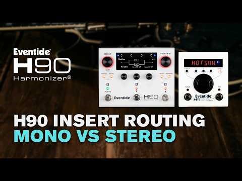 H90 Harmonizer® Insert Routing: Mono vs Stereo Setup