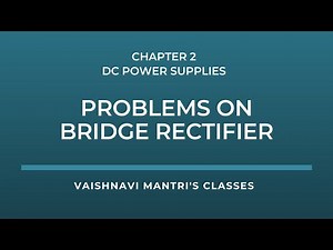 Ch.2 DC Power Supplies| Problems on Bridge Rectifier in Hindi |Numericals|12th Class