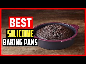 ✅Top 5 Best Silicone Baking Pans in 2025