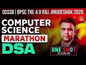 Complete DSA in One Shot | Computer Science Marathon | BPSC TRE 4.0 & DSSSB