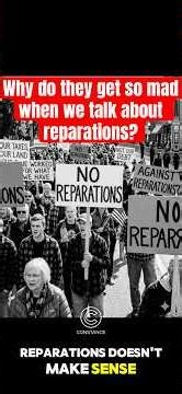 Why do they get so mad when we talk about reparations