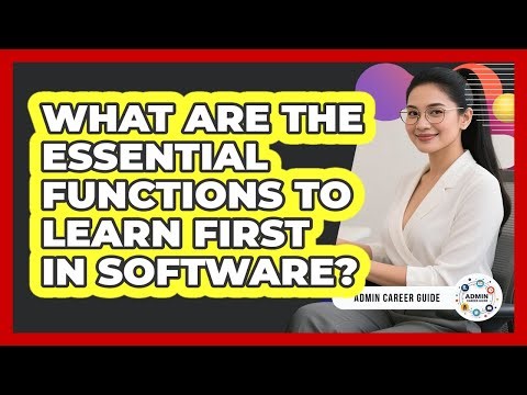 What Are The Essential Functions To Learn First In Software?