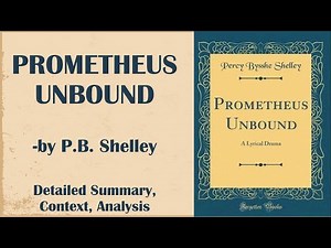 Prometheus Unbound in Hindi | P. B. Shelley | Introduction, Context, Full Summary