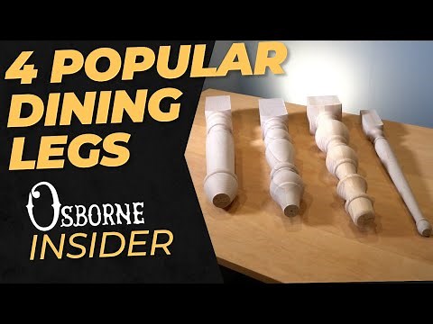 4 of Our Most Popular Dining Table Legs! - Osborne Insider