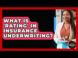 What Is 'rating' In Insurance Underwriting? - Black Policy Pros