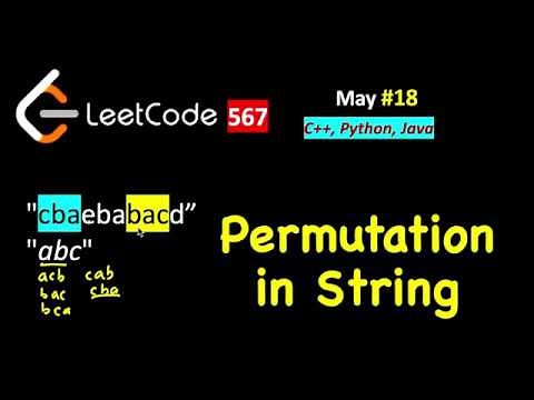 Permutation in String | LeetCode 567 | C++, Java, Python | May LeetCoding Day 18