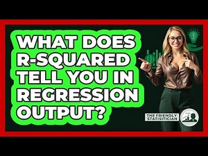 What Does R-squared Tell You In Regression Output? - The Friendly Statistician