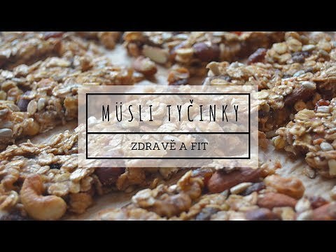 ZDRAVĚ A FIT: Müsli tyčinky