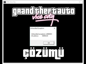 GTA VICE CITY ''UNHANDLED EXCEPTION'' HATASI ÇÖZÜMÜ