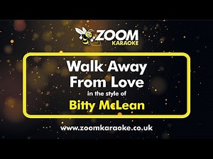Bitty McLean - Walk Away From Love (Without Backing Vocals) (Karaoke Version) with Lyrics On Screen