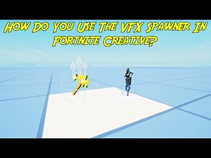 How Do You Use The VFX Spawner In Fortnite Creative? #VFX #NEW