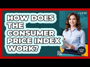 How does the Consumer Price Index work?