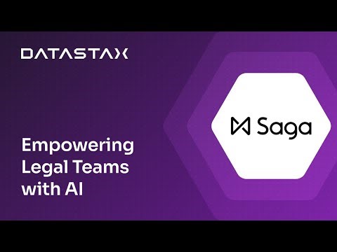 How Saga Uses DataStax to Power AI for Legal Professionals
