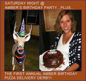 Saturday Night @ Amber’s Birthday Party...Plus...The First Annual Amber Birthday Pizza Delivery Derby! — Meanwhile, Back In Peoria...