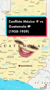 Conflicto México 🇲🇽 vs Guatemala 🇬🇹 (1958-1959) #historiaparatontos #fyp #mexico #guatemala #aprendeentiktok