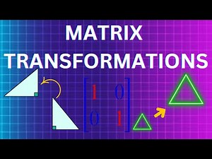 Matrix Transformations Explained | Geometric Transformations with Matrices
