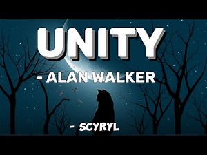 Alan Walker - Unity (Lyrics video)