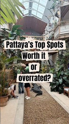 4 Must-Visit Places in Pattaya. Are They Worth It?