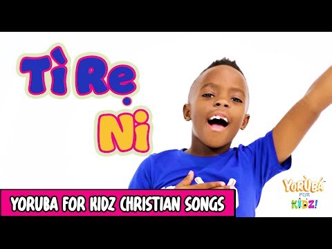 Tìrẹ Ni |It is Yours | Yoruba for Kidz Christian Songs | Kids Worship | Yoruba for Kidz