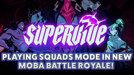 超级维夫 SUPERVIVE - PLAYING SQUADS MODE IN NEW MOBA BATTLE ROYALE!