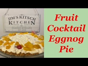 How to make Fruit Cocktail Eggnog Pie? A vintage Christmas dessert recipe