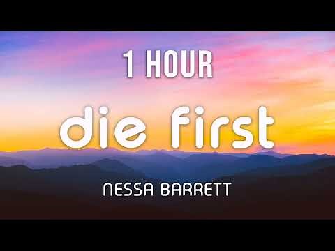 [1 HOUR LOOP] ​die first - Nessa Barrett