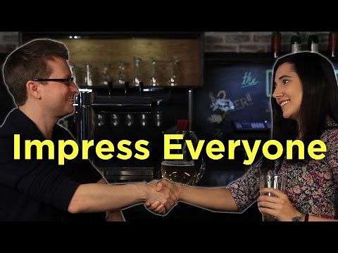 How To Impress Literally Everyone You Meet