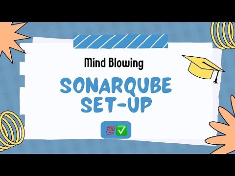 Mastering SonarQube setup: A step-by-step guide