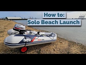 Small Inflatable Boats - How To Solo Beach Launch - SIB Fishing UK