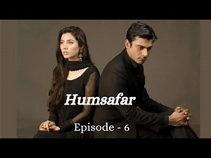 Humsafar Episode 6 (HD) Fawad Khan - Mahira Khan