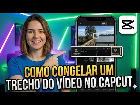Como CONGELAR ou PAUSAR o TRECHO de um VÍDEO no CAPCUT