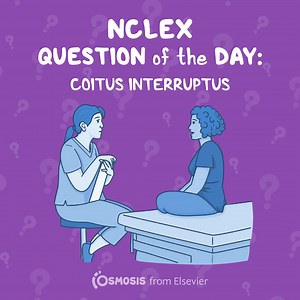 NCLEX-RN® Question of the Day: Coitus interruptus - Osmosis Blog
