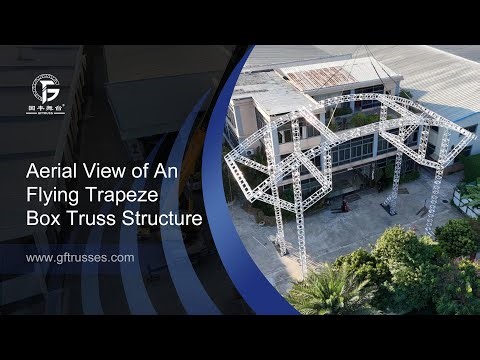 GF-Truss丨Aerial View of An Flying Trapeze Box Truss Structure