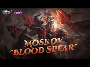 MOSKOV New Epic Skin | BLOOD SPEAR | Mobile Legends: Bang Bang