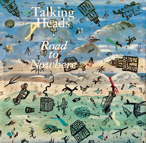 Talking Heads - Road To Nowhere
