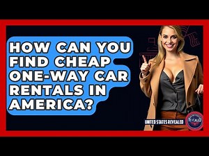 How Can You Find Cheap One-way Car Rentals In America? - United States Revealed
