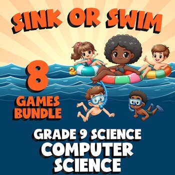 8 SINK OR SWIM Science Games - Computer Science - Grade 9 No Prep Review