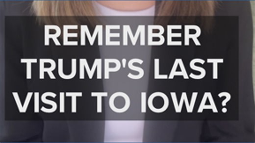 When was the last time Trump was in Iowa?