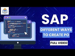 Different Ways to Create a Purchase Order (PO) in SAP | Step-by-Step Guide