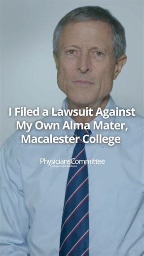 I filed a lawsuit against my alma mater, Macalester College, for continuing cruel and outdated animal experiments in psychology courses. Rats are denied water, exposed to distressing conditions, used in experiments, and then killed. Top universities like Harvard and Stanford have already ended these practices. Students at Macalester deserve better — and so do the animals. It’s time for ethical, modern education that respects both students and life. | Neal Barnard, MD